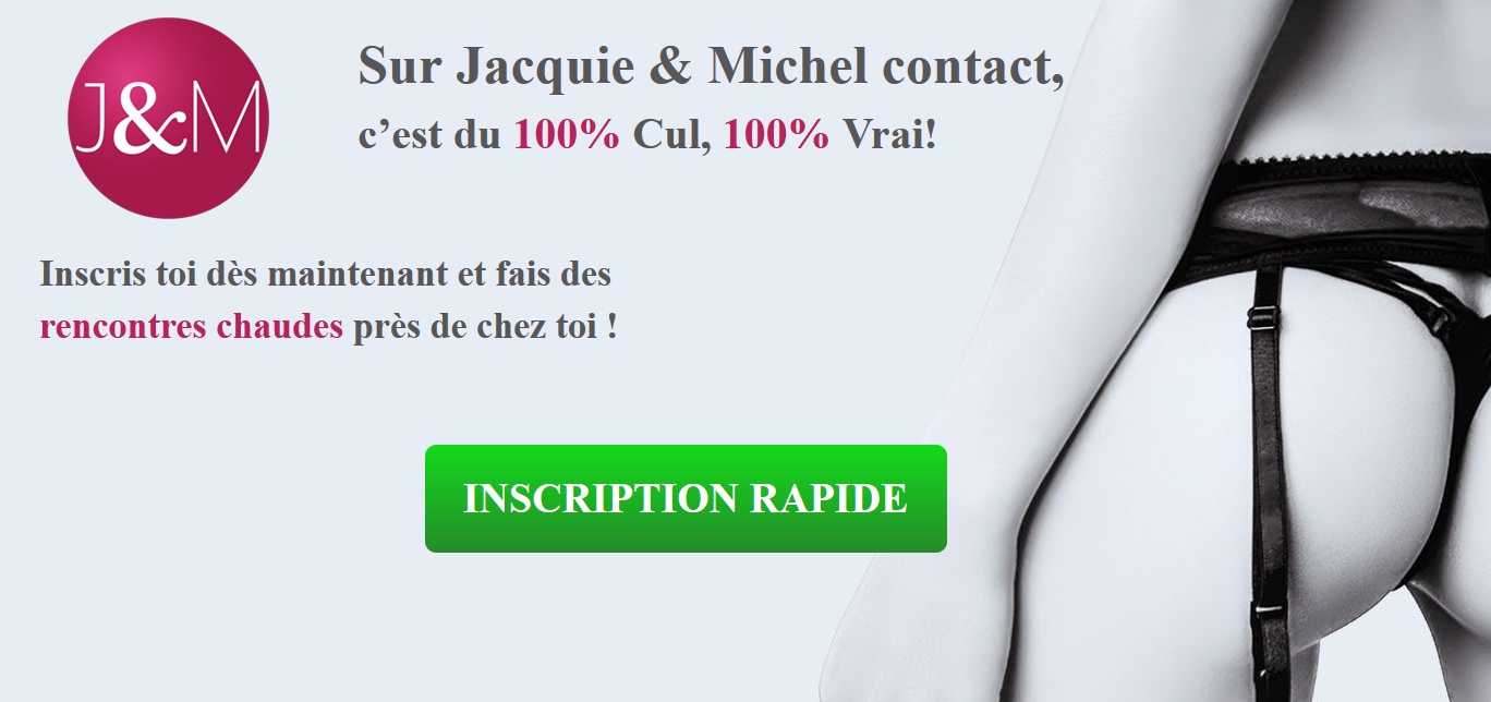 Jacquie Michel - Site de rencontre